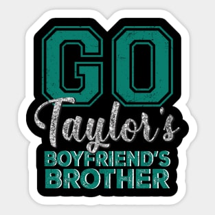 Go Taylor's Boyfriend's Brother Sticker